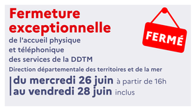 fermeture de la DDTM 83 du 26 au 28 juin inclus